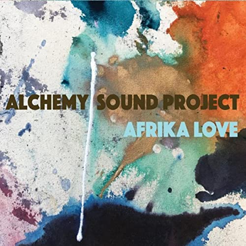 Afrika Love by Alchemy Sound Project